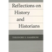 Reflections on History and Historians