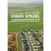 Urban Sprawl: A Comprehensive Reference Guide