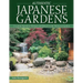 Authentic Japanese Gardens: Creating Japanese Design and Detail in the Western Garden