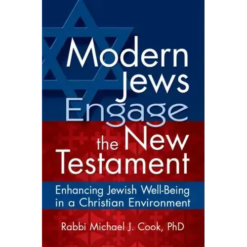 Modern Jews Engage the New Testament: Enhancing Jewish Well-Being in a Christian Environment