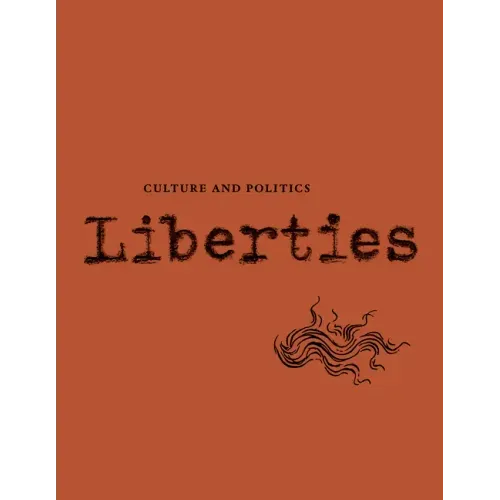 Liberties Journal of Culture and Politics: Volume III, Issue 1