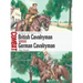 British Cavalryman Vs German Cavalryman: Belgium and France 1914
