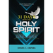 31 Days With the Holy Spirit: A Daily Meditations and Prayers to Learn More of the Holy Spirit, Connect More With Him, and Manifest His Presence and