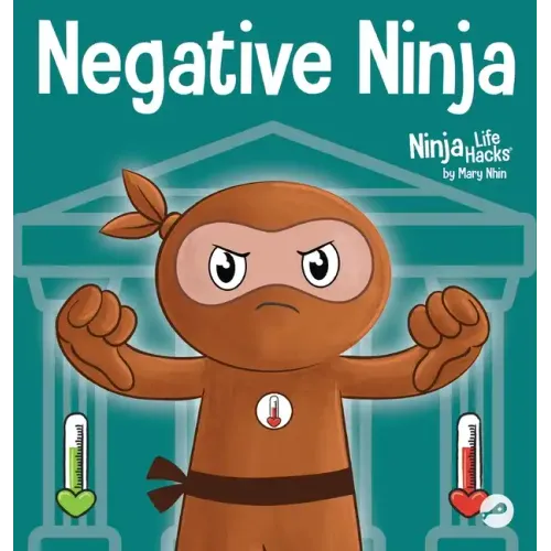 Negative Ninja: A Children's Book About Emotional Bank Accounts