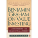 Benjamin Graham on Value Investing: Lessons from the Dean of Wall Street