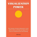 Visualization Power: How Scientists, Inventors, Businessmen, Artists, Athletes, Healers and Yogis Can Improve Their Powers of Visualization and Visual