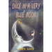 Once in a very blue moon