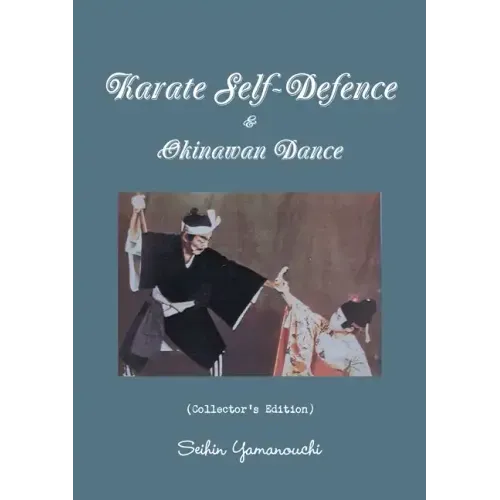 Karate Self-Defence & Okinawan Dance (Collector's Edition)