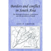 Borders and Conflict in South Asia: The Radcliffe Boundary Commission and the Partition of Punjab