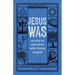 Jesus Was: Not What We Expected But Better Than We Imagined