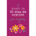 El Desafío de 30 Días de Oración Para Mujeres