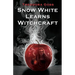 Snow White Learns Witchcraft: Stories and Poems