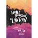 Write Yourself a Lantern: A Journal Inspired by the Poet X