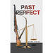 Past Perfect