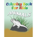 Coloring Book for Kids: Animals: Kids Coloring Book
