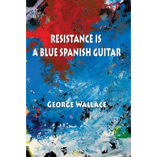 Resistance Is a Blue Spanish Guitar