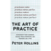 The Art of Practice: Accelerate Your Learning, Quickly Build Expertise, and Perform Like a Pro