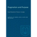 Pragmatism and Purpose: Essays Presented to Thomas A. Goudge