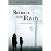 Return to the Rain: Dreaming of Home, A Novel