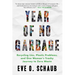 Year of No Garbage: Recycling Lies, Plastic Problems, and One Woman's Trashy Journey to Zero Waste