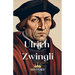 Ulrich Zwingli