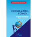 Congo, Zaïre, Congo...Ce qui ne change pas depuis cinq siècles
