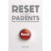 Reset for Parents: How to Keep Your Kids from Backsliding