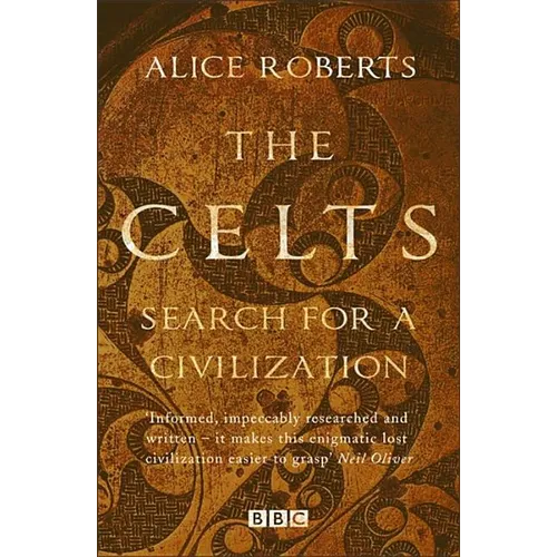 The Celts: Search for a Civilization