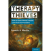 Therapy Thieves: How to Save Mental Health Care from Its Providers