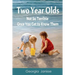 Two Year Olds - Not SoTerrible Once You Get to Know Them
