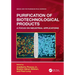 Purification of Biotechnological Products: A Focus on Industrial Applications