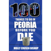 100 Things to Do in Peoria Before You Die