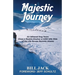 Majestic Journey: An Iditarod Dog Team Gives a Rookie Musher a 1,000 Mile Ride of His Life Across Remote Alaska