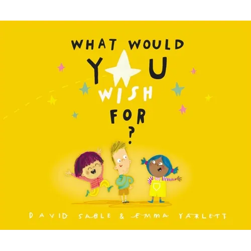 What Would You Wish For?