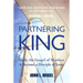 Partnering with the King