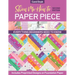 Show Me How to Paper Piece: Everything Beginners Need to Know; Includes Preprinted Designs on Foundation Paper