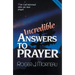 Incredible Answers to Prayer: How God Intervened When One Man Prayed