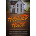 Haunted House: The Horrifying Truth About Haunted Houses