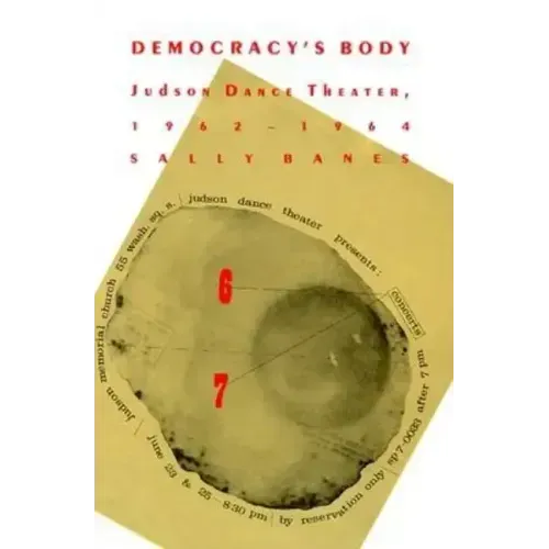 Democracy's Body: Judson Dance Theatre, 1962-1964