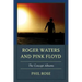 Roger Waters and Pink Floyd: The Concept Albums