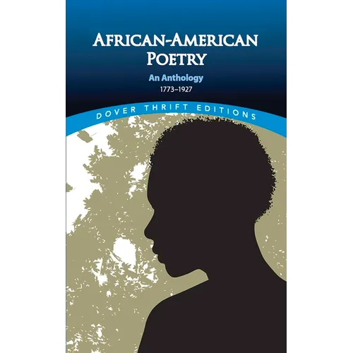 African American Poetry: An Anthology, 1773-1927