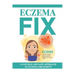 Eczema Fix: A Natural and Safe Approach to Eczema Treatment