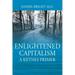 Enlightened Capitalism: A Keynes Primer - Second Edition