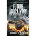 Future Apocalypse, Homeward Bound - A Time Travel Series Book 3