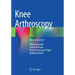 Knee Arthroscopy: How to Succeed