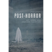 Post-Horror: Art, Genre and Cultural Elevation