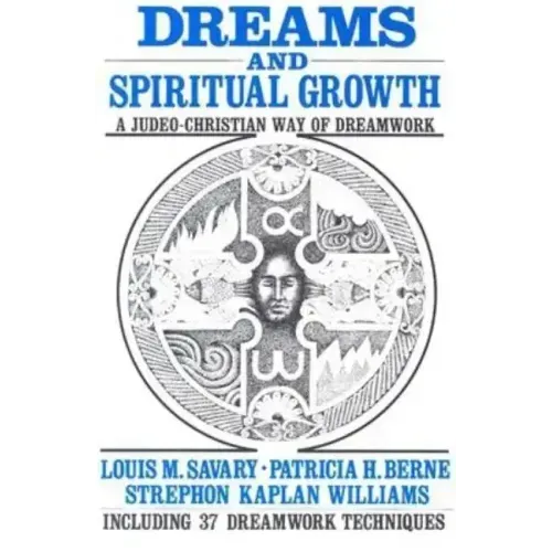 Dreams and Spiritual Growth: A Judeo-Christian Way of Dreamwork