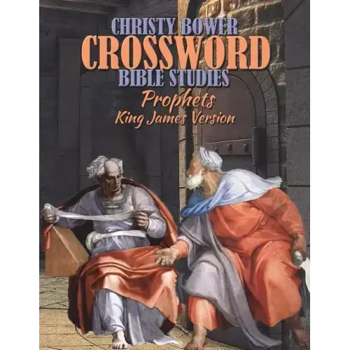 Crossword Bible Studies - Prophets: King James Version