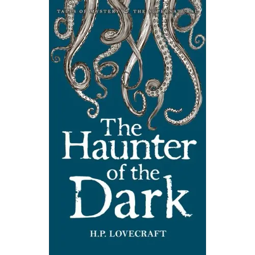 The Haunter of the Dark: Collected Short Stories Volume Three