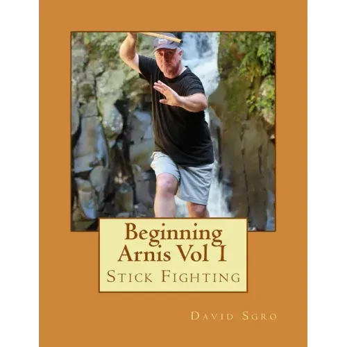 Beginning Arnis (Stick Fighting) Vol 1